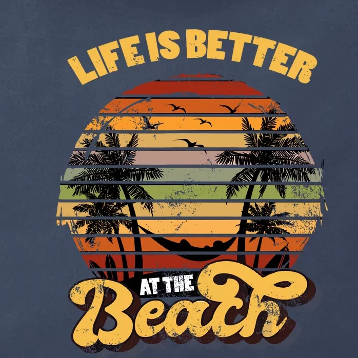 Life Is Better At The Beach Vacation Zip Tote Bag