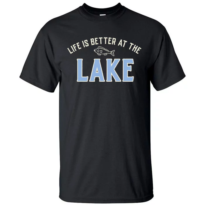 Life Is Better At The Lake Tall T-Shirt