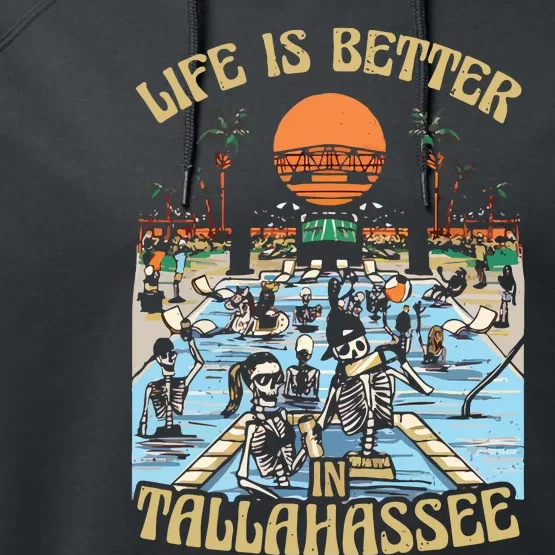 Life Is Better In Tallahassee Performance Fleece Hoodie