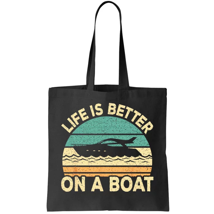 Life Is Better On A Boat Funny Retro Boating Captain Tote Bag