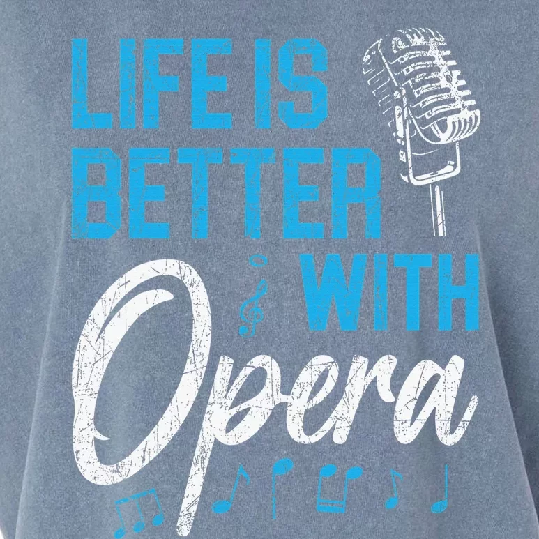 Life Is Better With Opera Music Voice Theater Opera Singer Garment-Dyed Women's Muscle Tee