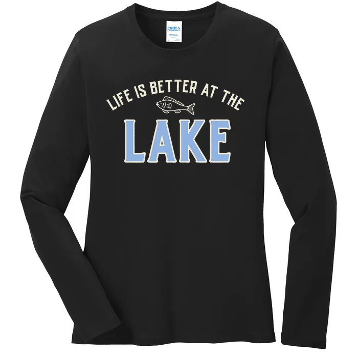 Life Is Better At The Lake Ladies Long Sleeve Shirt