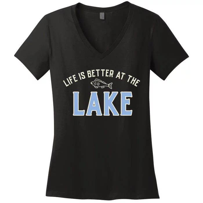 Life Is Better At The Lake Women's V-Neck T-Shirt