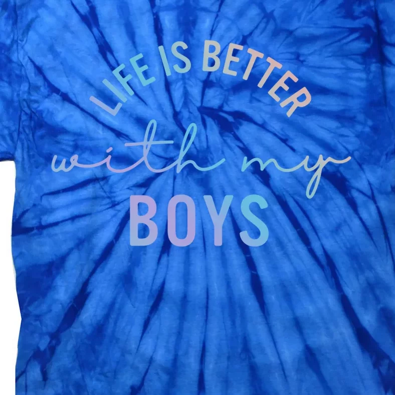 Life Is Better With My Cute Mom Cool Gift Tie-Dye T-Shirt