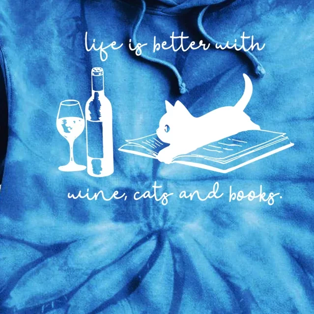 Life Is Better With Wine Cats And Books Black Cat Funny Gift Tie Dye Hoodie