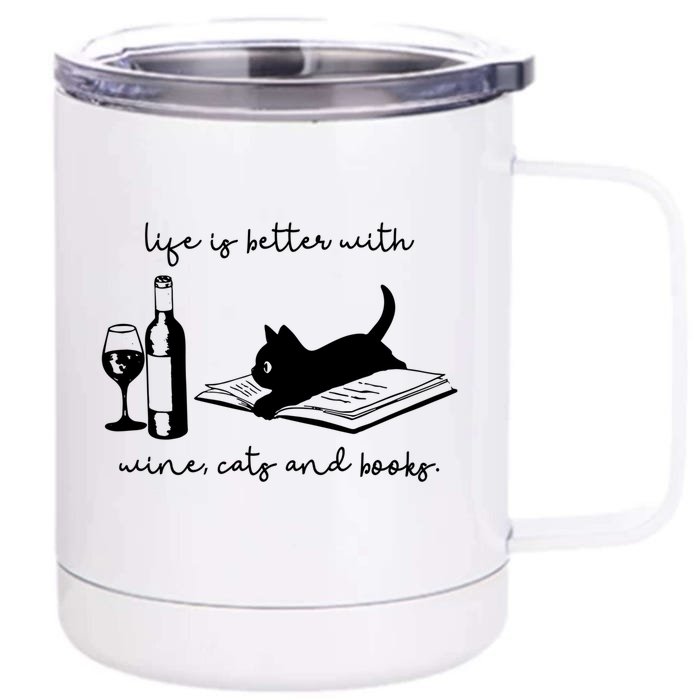 Life Is Better With Wine Cats And Books Black Cat Funny Gift Front & Back 12oz Stainless Steel Tumbler Cup