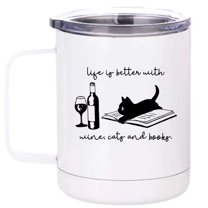 Life Is Better With Wine Cats And Books Black Cat Funny Gift Front & Back 12oz Stainless Steel Tumbler Cup