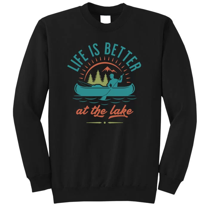 Life Is Better At The Lake Sweatshirt