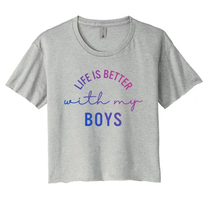 Life Is Better With My Cute Mom Meaningful Gift Women's Crop Top Tee