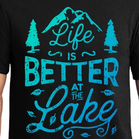 Life Is Better At Lake Funny Gift Fishing Boating Sailing Funny Gift Pajama Set