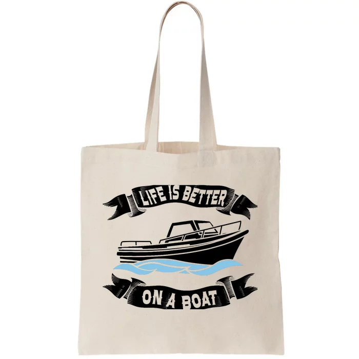 Life Is Better On A Boat Gift For Boating Captain Tote Bag