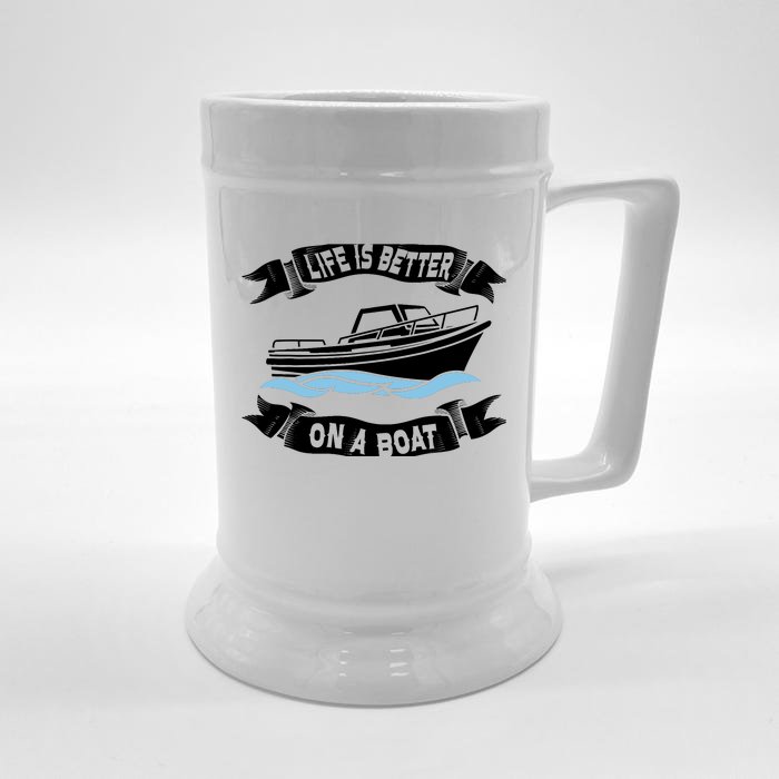 Life Is Better On A Boat Gift For Boating Captain Front & Back Beer Stein