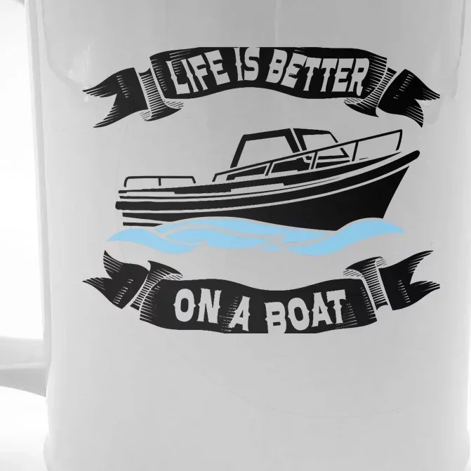 Life Is Better On A Boat Gift For Boating Captain Front & Back Beer Stein