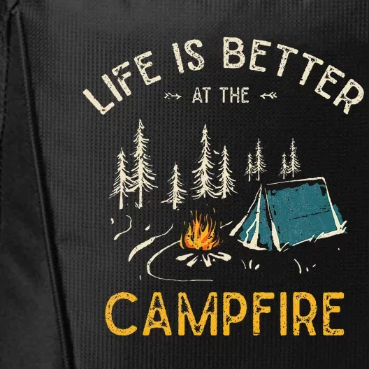 Life Is Better At The Campfire Funny Camper Camp Camping City Backpack