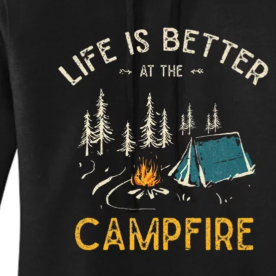 Life Is Better At The Campfire Funny Camper Camp Camping Women's Pullover Hoodie