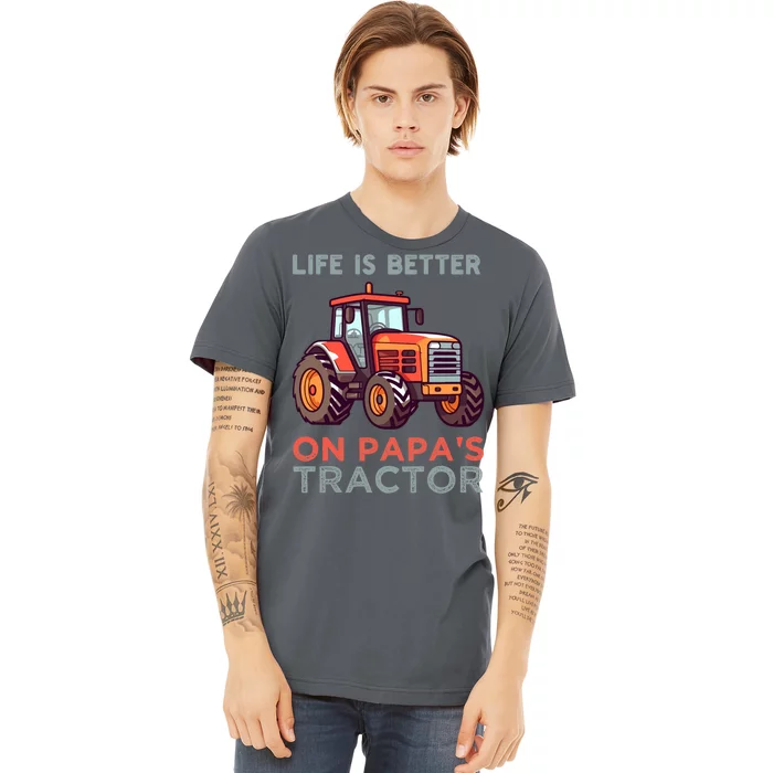 Life Is Better On Papa’S Tractor Gift Premium T-Shirt