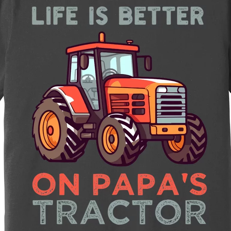 Life Is Better On Papa’S Tractor Gift Premium T-Shirt