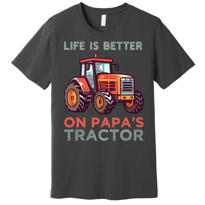 Life Is Better On Papa’S Tractor Gift Premium T-Shirt