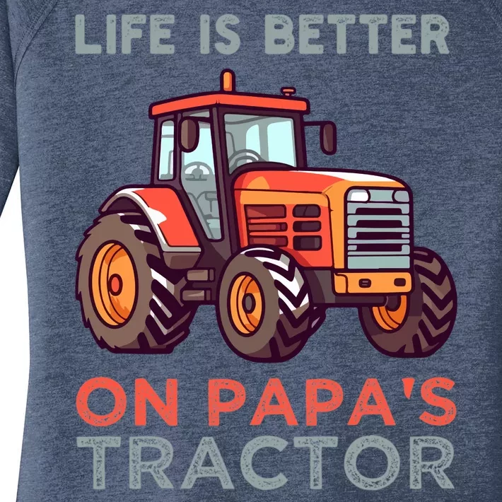 Life Is Better On Papa’S Tractor Gift Women's Perfect Tri Tunic Long Sleeve Shirt