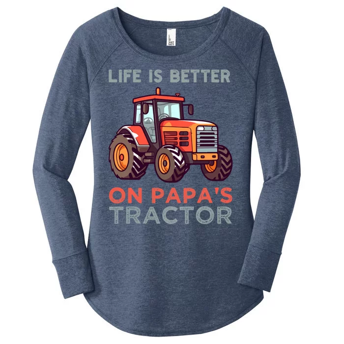 Life Is Better On Papa’S Tractor Gift Women's Perfect Tri Tunic Long Sleeve Shirt