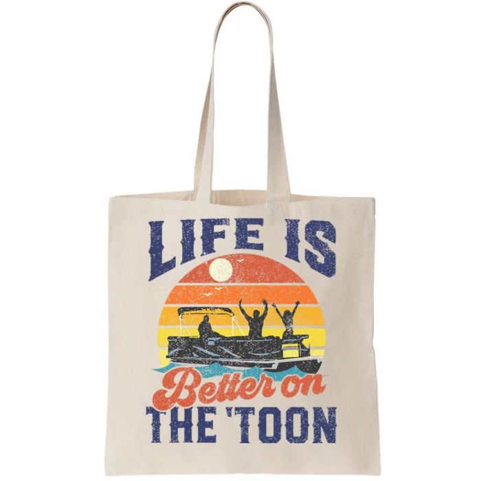 Life Is Better On The Toon Pontoon Boat Boating Tote Bag