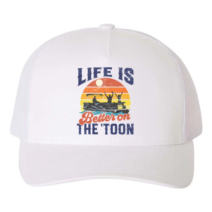 Life Is Better On The Toon Pontoon Boat Boating Yupoong Adult 5-Panel Trucker Hat