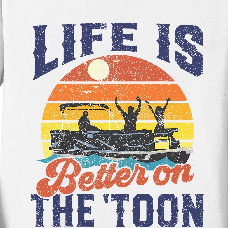 Life Is Better On The Toon Pontoon Boat Boating Kids Long Sleeve Shirt