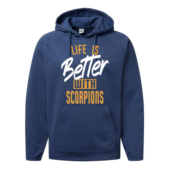 Life Is Better With Scorpions Gift Performance Fleece Hoodie