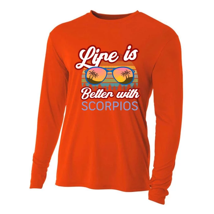 Life Is Better With Scorpios! Funny Scorpio Astrology Design Great Gift Cooling Performance Long Sleeve Crew