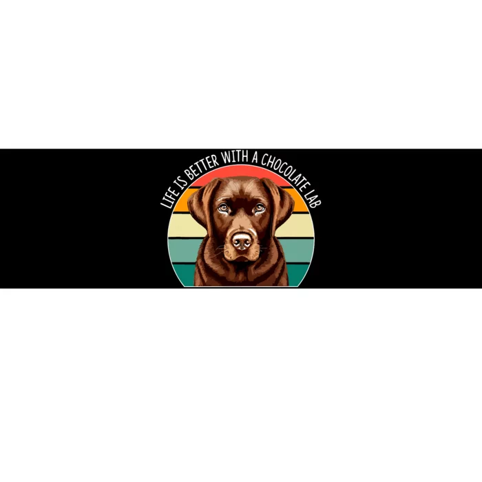 Life Is Better With A Chocolate Lab Bumper Sticker