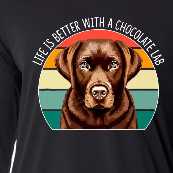 Life Is Better With A Chocolate Lab Cooling Performance Long Sleeve Crew