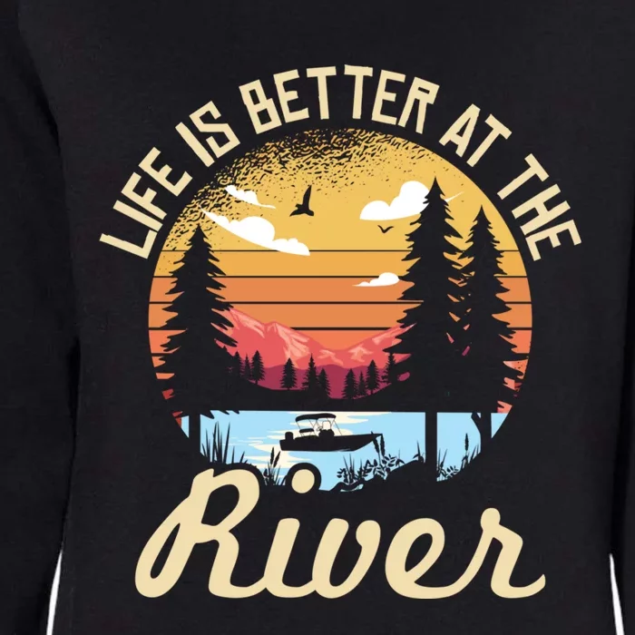 Life Is Better At The River Camping Life River Camper Gift Womens California Wash Sweatshirt