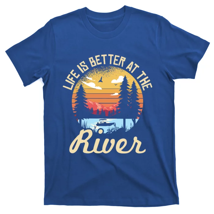 Life Is Better At The River Camping Life River Camper Gift T-Shirt