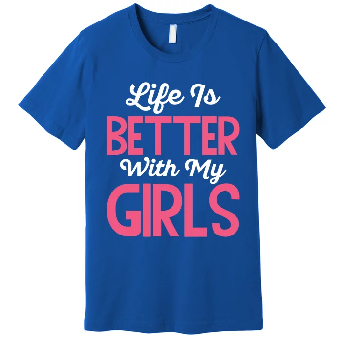 Life Is Better With My Good Loves Her Mama Meaningful Gift Premium T-Shirt