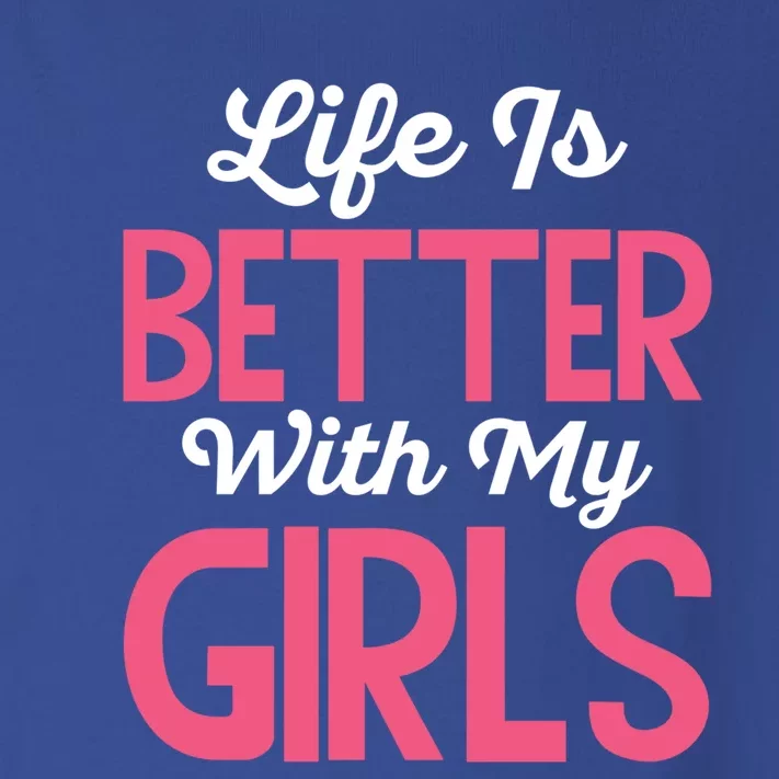 Life Is Better With My Good Loves Her Mama Meaningful Gift Toddler Long Sleeve Shirt