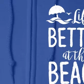 Life Is Better At The Beach Gift Full Zip Hoodie