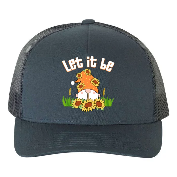 Let It Be Gnome Gnome Funny Gift Yupoong Adult 5-Panel Trucker Hat