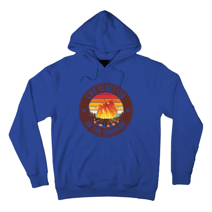 Life Is Better By The Campfire Camping Camper Outdoor Cool Gift Hoodie