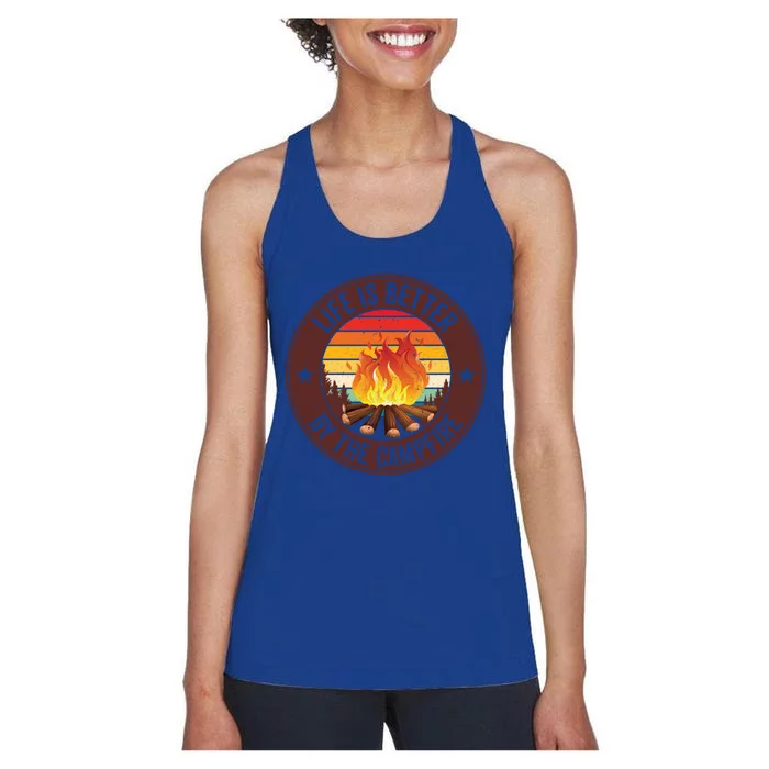 Life Is Better By The Campfire Camping Camper Outdoor Cool Gift Women's Racerback Tank