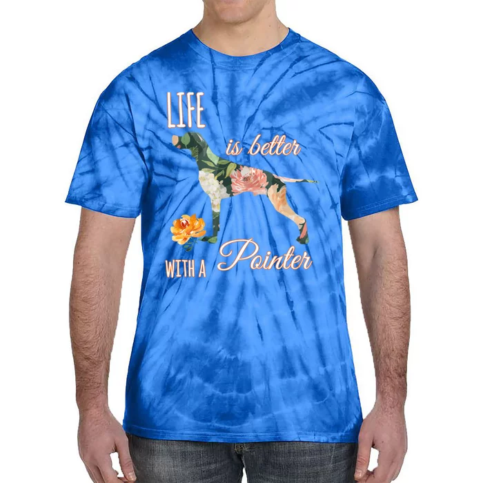 Life Is Better With Pointer Ger Short Hair Floral Gift Tie-Dye T-Shirt