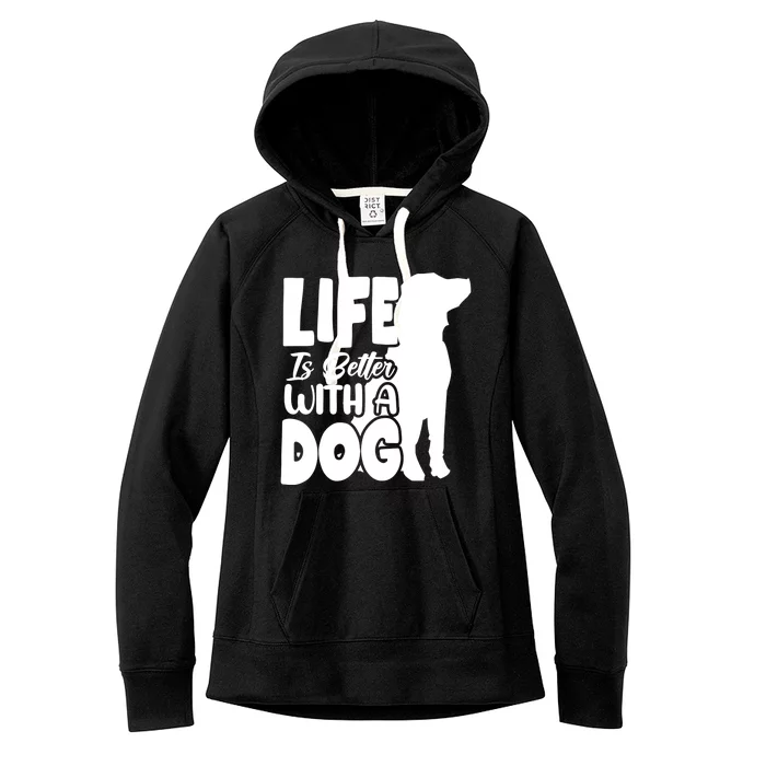 Life Is Better With A Dog Women's Fleece Hoodie