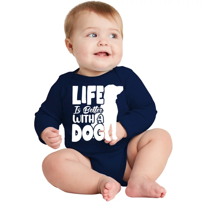 Life Is Better With A Dog Baby Long Sleeve Bodysuit