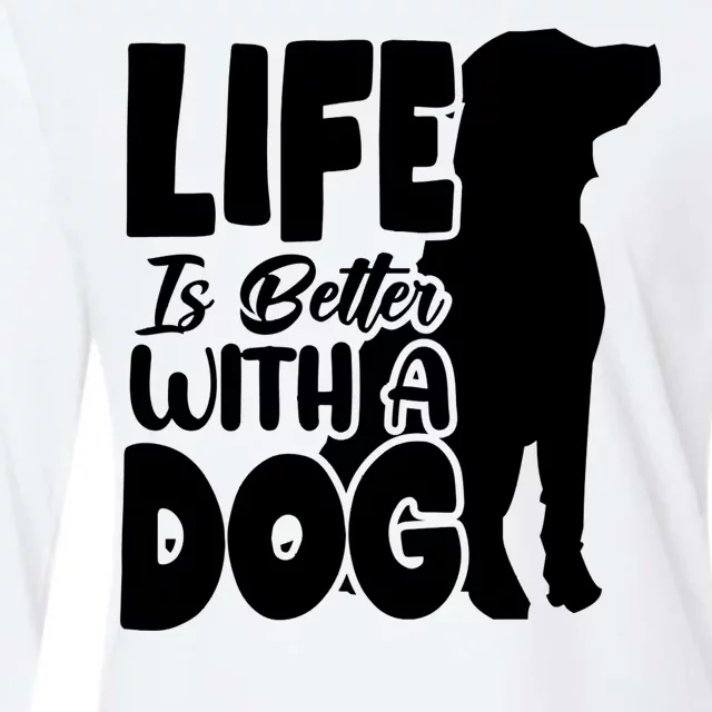 Life Is Better With A Dog Womens Cotton Relaxed Long Sleeve T-Shirt