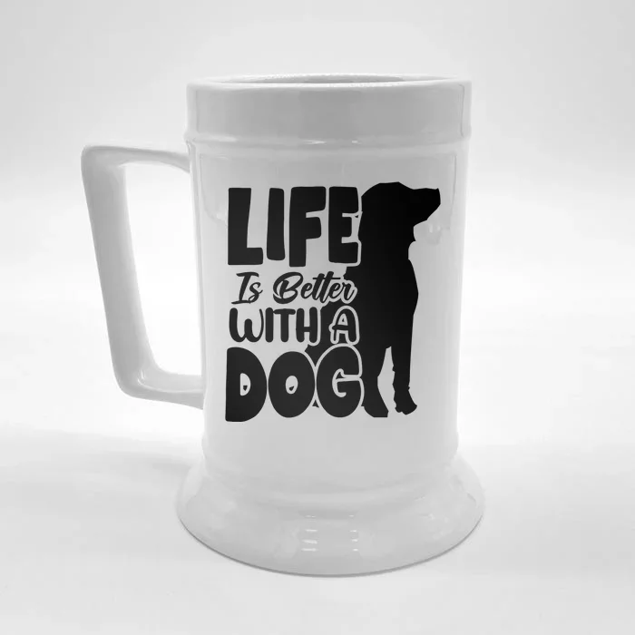 Life Is Better With A Dog Front & Back Beer Stein