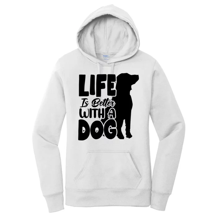 Life Is Better With A Dog Women's Pullover Hoodie