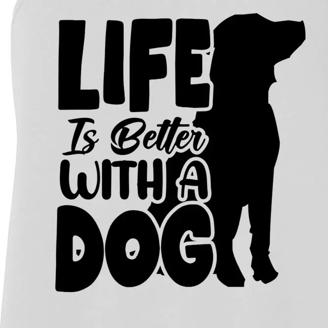 Life Is Better With A Dog Women's Racerback Tank