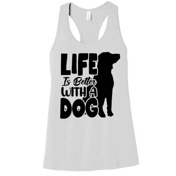 Life Is Better With A Dog Women's Racerback Tank