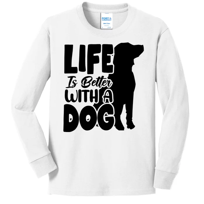 Life Is Better With A Dog Kids Long Sleeve Shirt