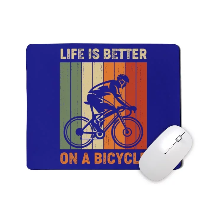 Life Is Better On A Bicycle Cycling Bike Gift Mousepad