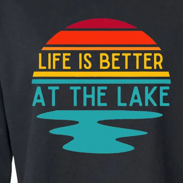 Life Is Better At The Lake Life Bum Lake Lover Pontoon Cropped Pullover Crew